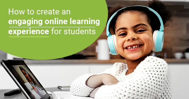 Engaging online learning experience